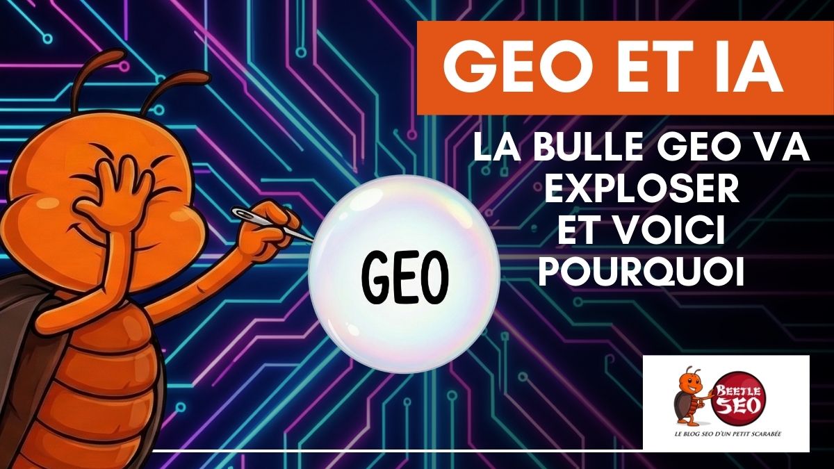 Voici pourquoi la bulle du GEO va exploser